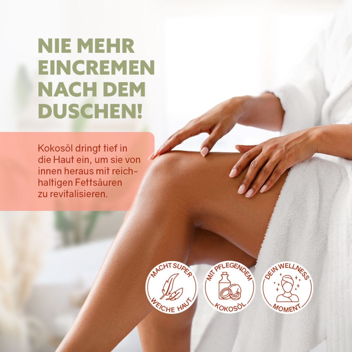 Gepflegte Haut am Bein nach Anwendung ohne zusaetzliches Eincremen