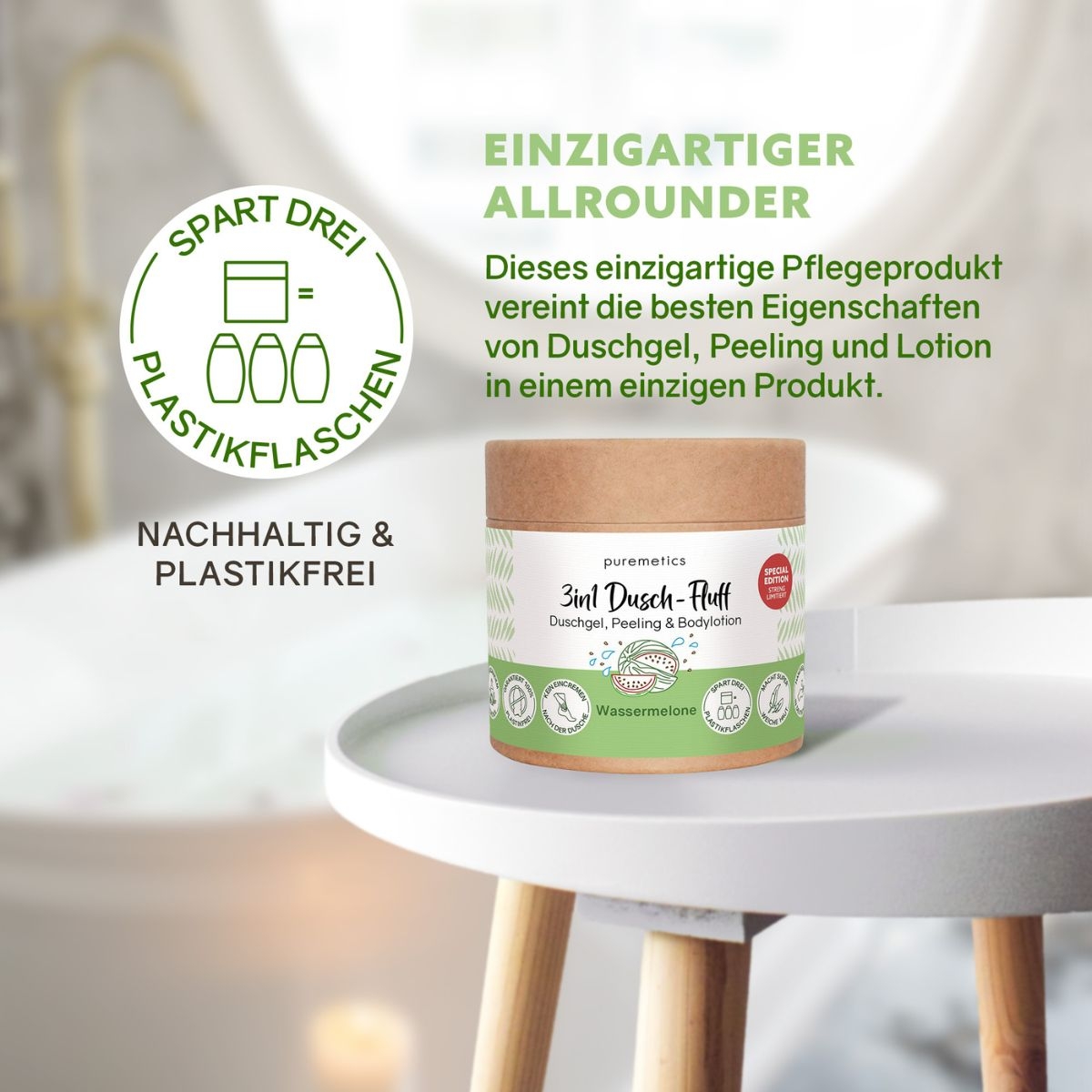 3in1 Dusch-Fluff Wassermelone auf weissem Tisch im Badezimmer_ Hinweis auf Nachhaltigkeit