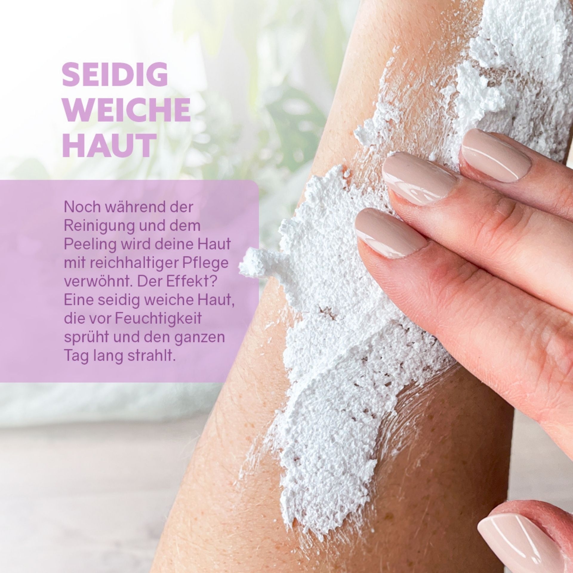 Peeling wird auf die Haut aufgetragen fuer ein weiches und gepflegtes Hautgefuehl