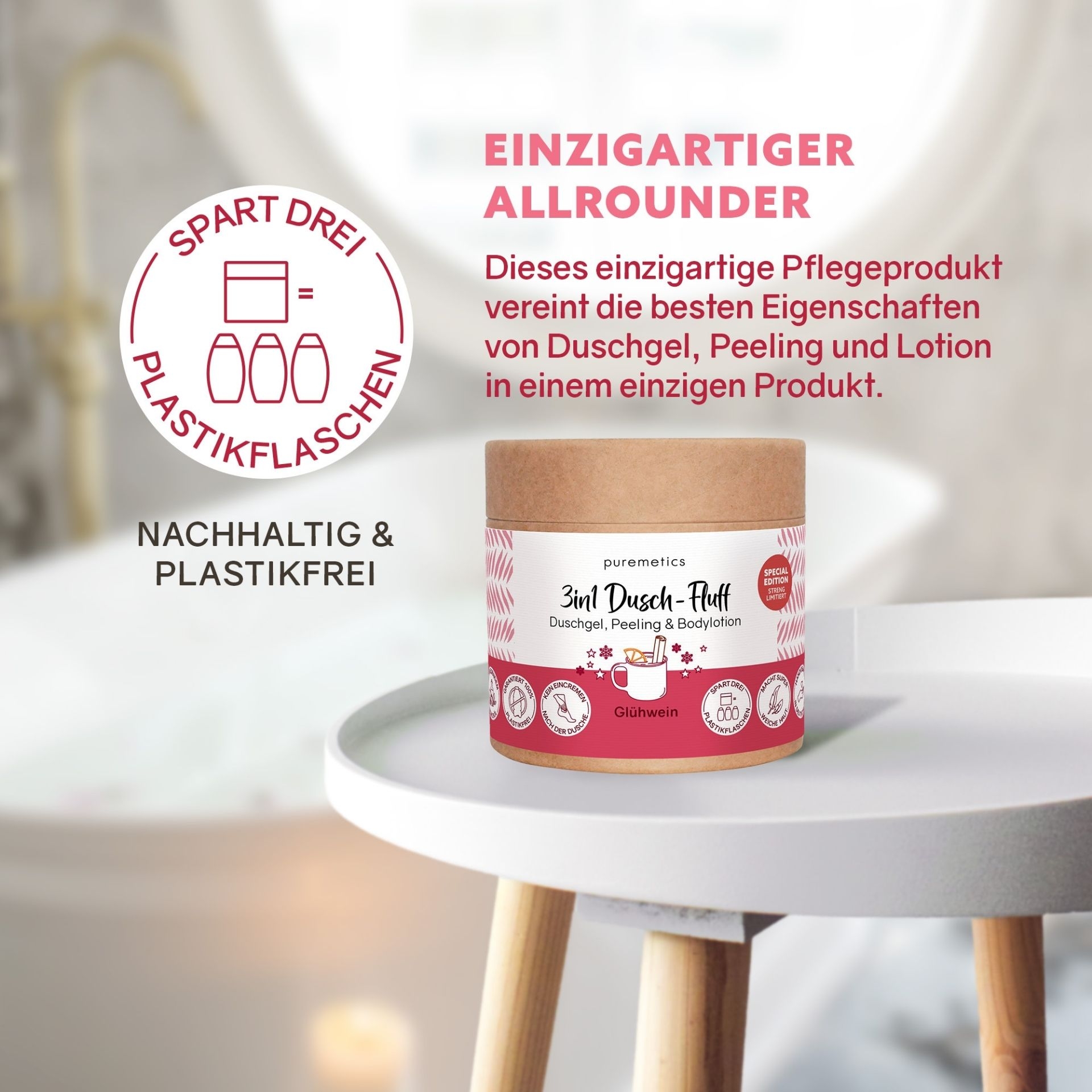 3in1 Dusch-Fluff Gluehwein auf Tisch im Badezimmer mit Nachhaltigkeitshinweis