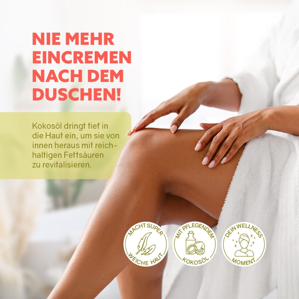 Gepflegte Haut am Bein nach Anwendung ohne zusaetzliches Eincremen