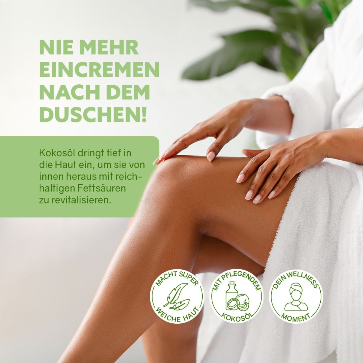 Frau in weissem Bademantel cremt ihre Beine mit Dusch-Fluff_ Text zu Kokosoelpflege