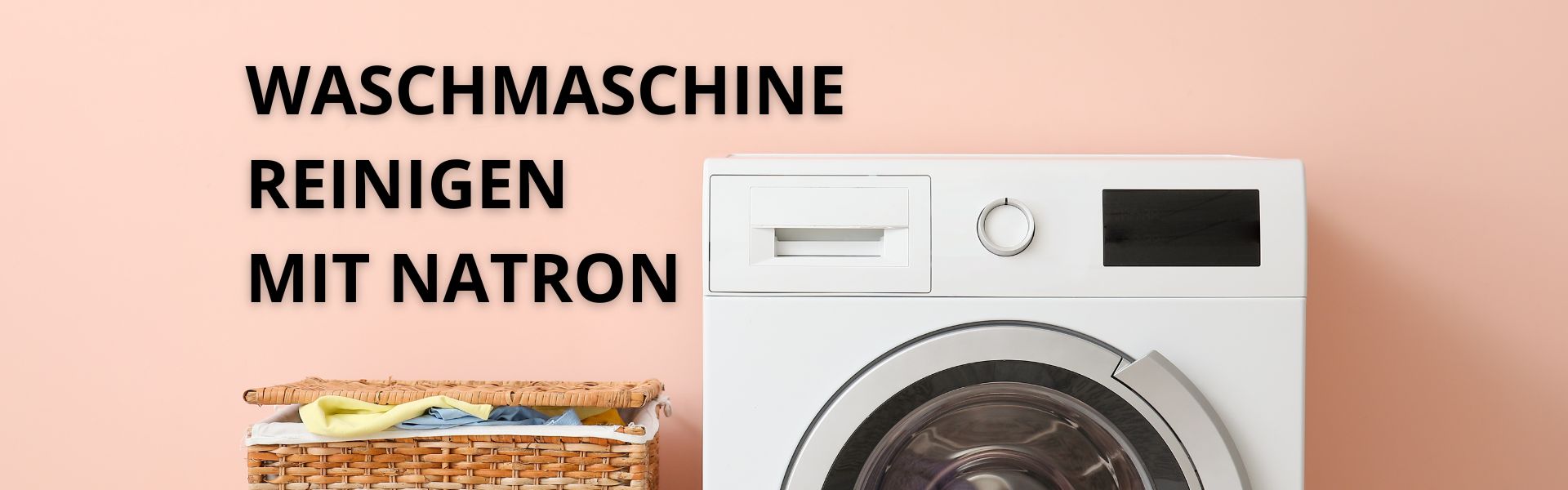 Waschmaschine mit Wäschekorb und Text „Waschmaschine reinigen mit Natron“ auf rosa Hintergrund.