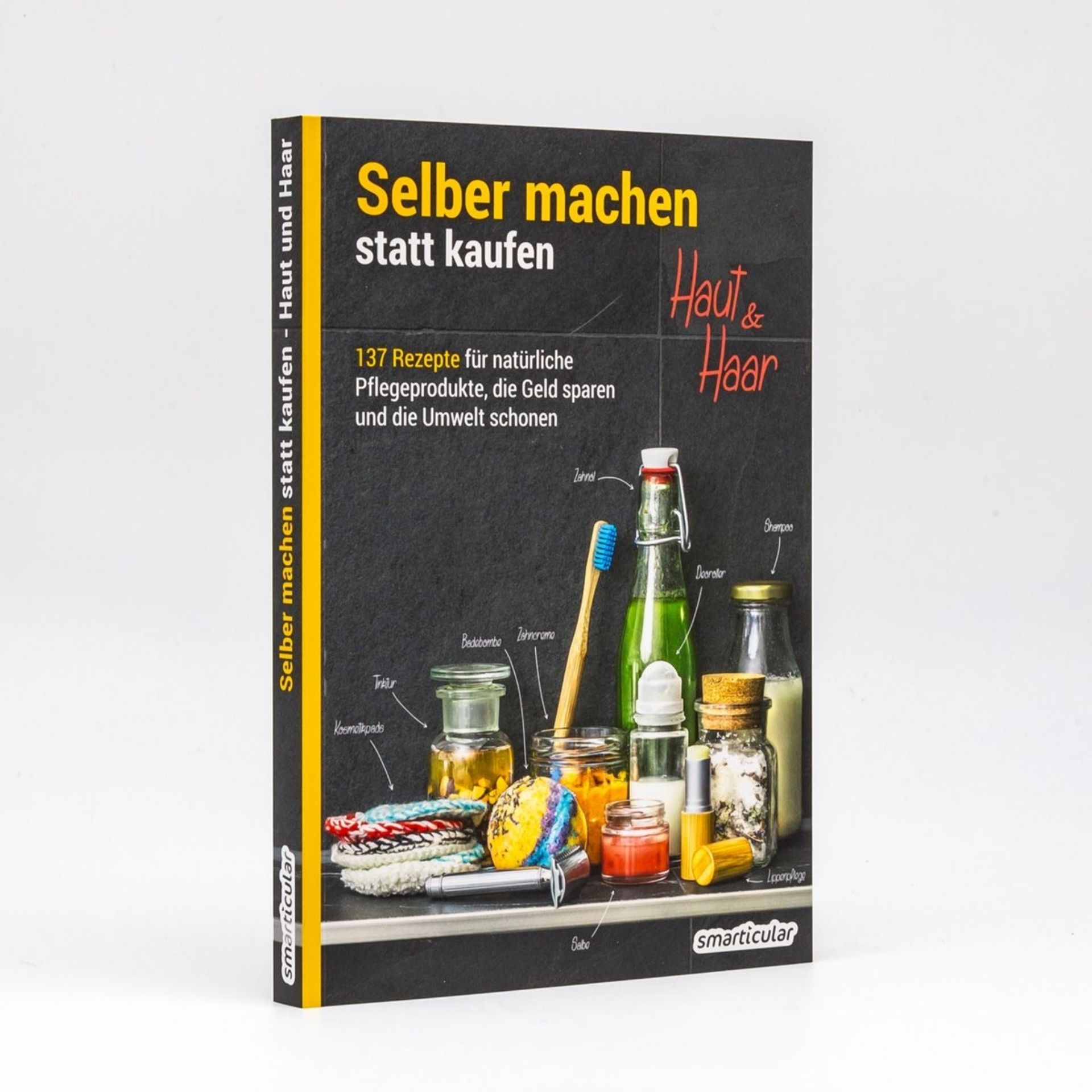 Selber machen statt kaufen – Haut und Haar von smarticular mit Cover und natuerlichen Pflegeprodukten