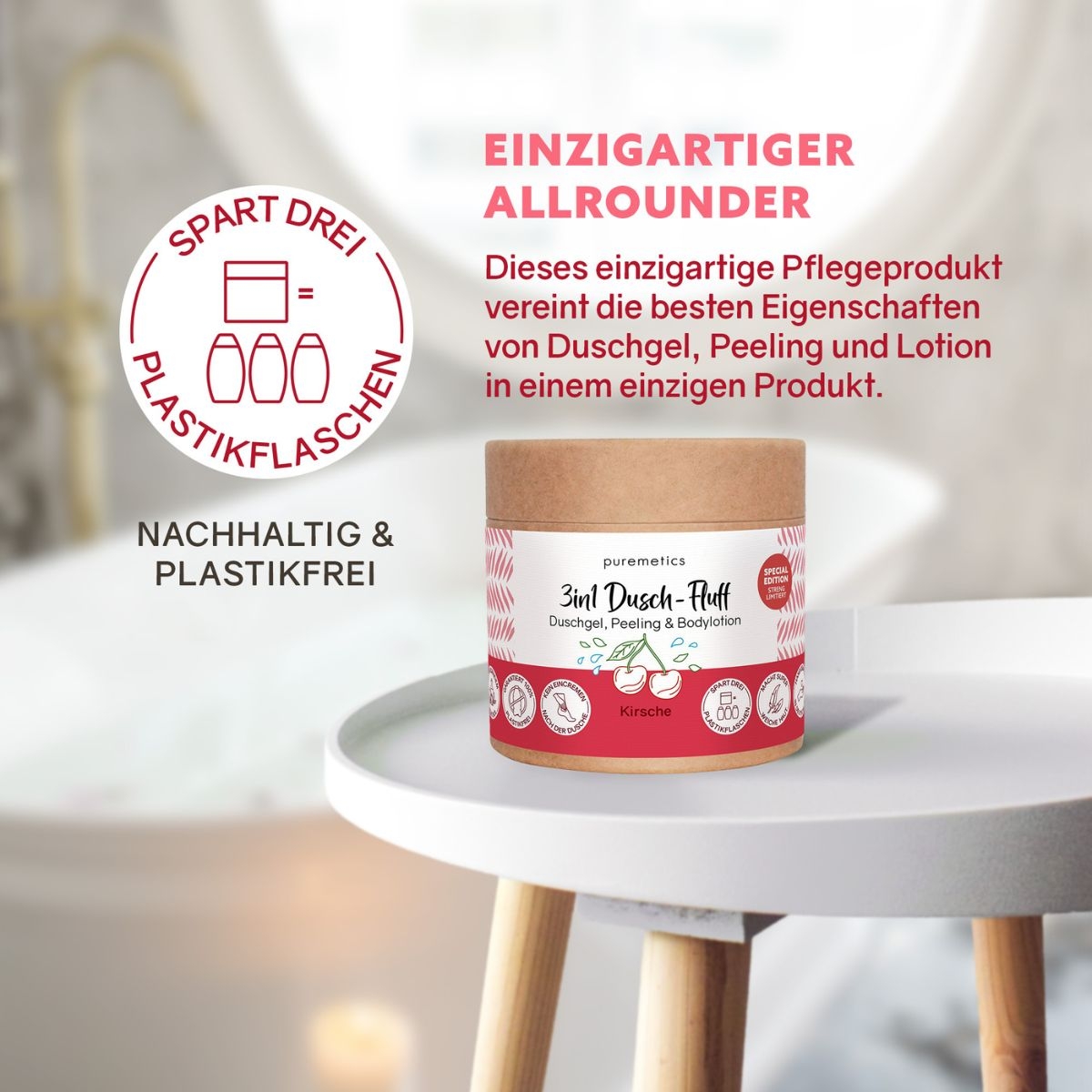 3in1 Dusch-Fluff Kirsche auf weissem Tisch im Badezimmer_ Hinweis auf Nachhaltigkeit